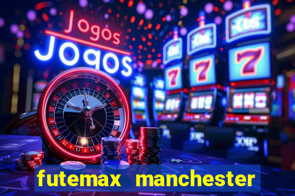 futemax manchester united ao vivo